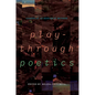 Playthrough Poetics: Gameplay as Research Method - Paperback