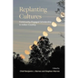 Replanting Cultures: Community-Engaged Scholarship in Indian Country - Paperback
