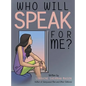 Who Will Speak for Me? - Hardcover