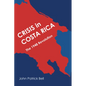 Crisis in Costa Rica: The 1948 Revolution - Paperback