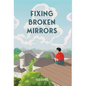 Fixing Broken Mirrors - Hardcover