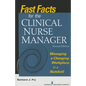 Fast Facts for the Clinical Nurse Manager: Managing a Changing Workplace in a Nutshell - Paperback