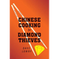 Chinese Cooking for Diamond Thieves - Paperback