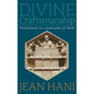 Divine Craftsmanship: Preliminaries to a Spirituality of Work - Hardcover
