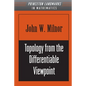 Topology from the Differentiable Viewpoint - Paperback