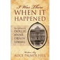 I Was There When It Happened: The Life Story of Dollie Anne Drain SIMMs - Paperback