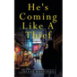 He's Coming Like a Thief - Paperback