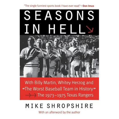 Seasons in Hell: With Billy Martin, Whitey Herzog and the Worst Baseball Team in History--The 1973-1975 Texas Rangers - Paperback