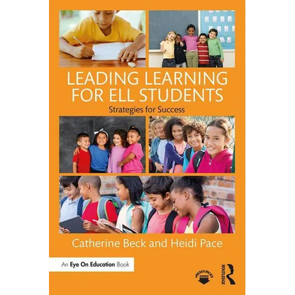 Leading Learning for Ell Students: Strategies for Success - Paperback