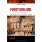 Pennsylvania Hall: A 'legal Lynching' in the Shadow of the Liberty Bell - Paperback