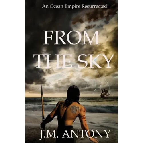 From The Sky: An Ocean Empire Resurrected - Paperback