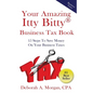 Your Amazing Itty Bitty Business Tax Book: 15 Simple Tips for Saving Money On Your Taxes! - Paperback
