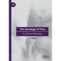 The Sociology of Time: A Critical Overview - Paperback