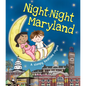 Night-Night Maryland - Board Book
