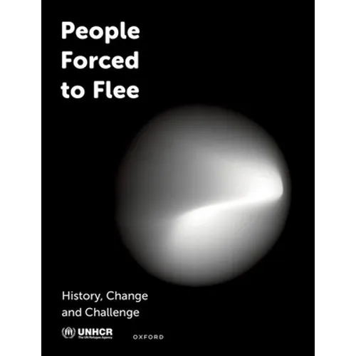 People Forced to Flee: History, Change and Challenge - Paperback