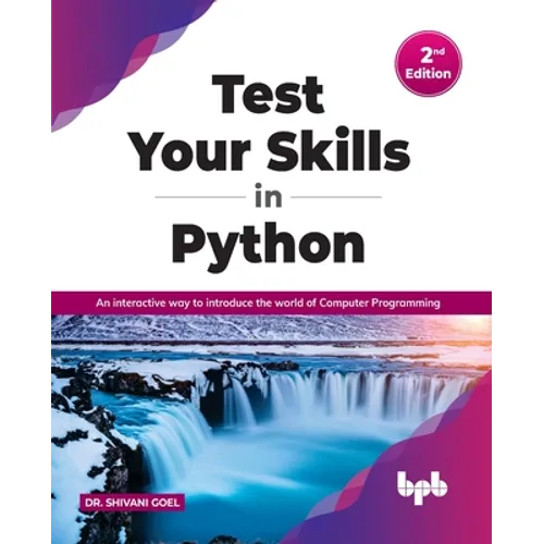 Test Your Skills in Python: An Interactive Way to Introduce the World of Computer Programming - Paperback