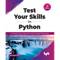 Test Your Skills in Python: An Interactive Way to Introduce the World of Computer Programming - Paperback