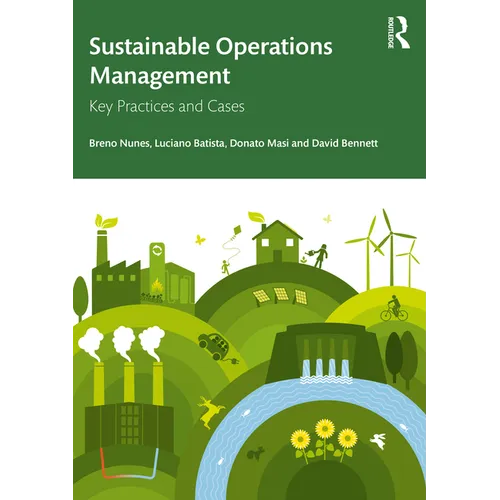 Sustainable Operations Management: Key Practices and Cases - Paperback