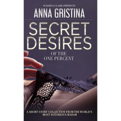 Secret Desires of the One Percent - Hardcover