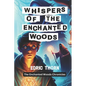 Whispers of the Enchanted Woods - Paperback
