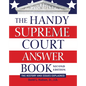The Handy Supreme Court Answer Book: The History and Issues Explained - Paperback
