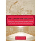 The Code of the Executive: Forty-seven Ancient Samurai Principles Essential for Twenty-first Century Leadership Success - Paperback