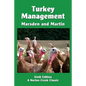 Turkey Management: A Comprehensive Guide to Raising Turkeys - Paperback