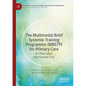 The Multimodal Brief Systemic Training Programme (Mbstp) for Primary Care: An Alternative Intervention Tool - Paperback