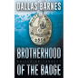 Brotherhood of the Badge: A Contemporary LAPD Action Novel - Paperback