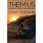 Them and Us: How Neanderthal Predation Created Modern Humans - Paperback
