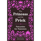 The Princess and the Prick - Paperback