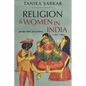 Religion and Women in India: Gender, Faith, and Politics, 1780s-1980s - Hardcover
