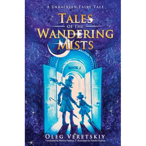 Tales of the Wandering Mists: A Ukrainian Fairy Tale - Hardcover