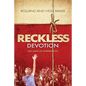 Reckless Devotion: 365 Days of Inspiration - Paperback