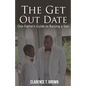 The Get Out Date: One Father's Guide to Raising a Son - Paperback