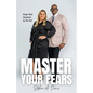 Master Your Fears: Kings Take Serpents by the Tail - Paperback