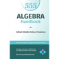 Algebra Handbook for Gifted Middle School Students: Strategies, Concepts, and More Than 700 Problems with Solutions - Paperback