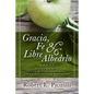 Gracia, Fe & Libre Albedrio: Un Contraste de Los Puntos de Vista Soteriologicos Entre El Calvinismo Y El Arminianismo - Paperback