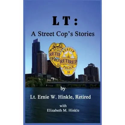 LT: A Street Cop's Stories - Hardcover