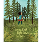 Forest Bath Right Down This Path - Hardcover