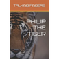 Philip the Tiger - Paperback