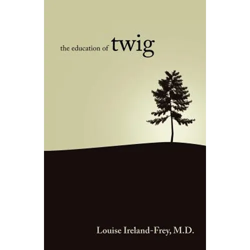 The Education of Twig - Paperback