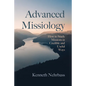 Advanced Missiology - Hardcover