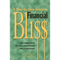 A Step-By-Step Guide to Financial Bliss - Paperback