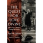 The Quest for Love Divine: Select Essays in Wesleyan Theology and Practice - Hardcover