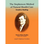 The Stephenson Method of Natural health Care: Creative Healing - Paperback