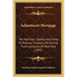Adjustment Mortgage: The Atchison, Topeka And Santa Fe Railway Company To Central Trust Company Of New York (1895) - Paperback