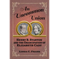 An Uncommon Union: Henry B. Stanton and the Emancipation of Elizabeth Cady - Paperback