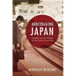Arbitraging Japan: Dreams of Capitalism at the End of Finance - Paperback