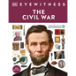 Eyewitness the Civil War - Hardcover